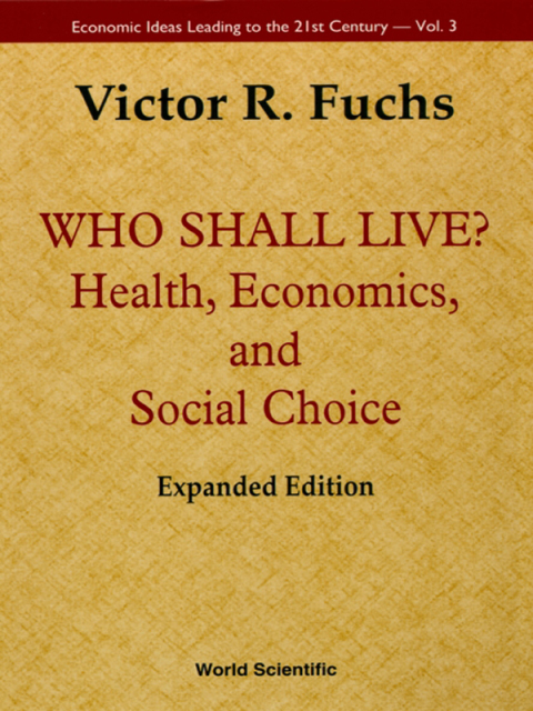 Cover image for book Who Shall Live?: Health, Economics and Social Choice