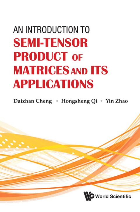 Cover image for book Introduction To Semi-tensor Product Of Matrices And Its Applications, An