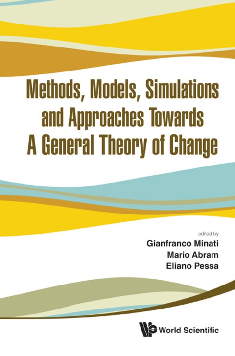 Cover image for book Methods, Models, Simulations And Approaches Towards A General Theory Of Change - Proceedings Of The Fifth National Conference Of The Italian Systems Society