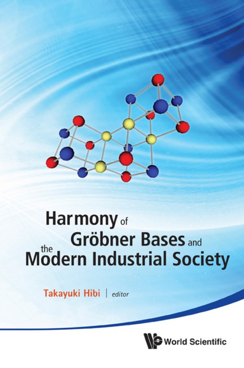 Cover image for book Harmony Of Grobner Bases And The Modern Industrial Society - The Second Crest-sbm International Conference