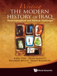 Cover image: Writing The Modern History Of Iraq: Historiographical And Political Challenges 9789814390552