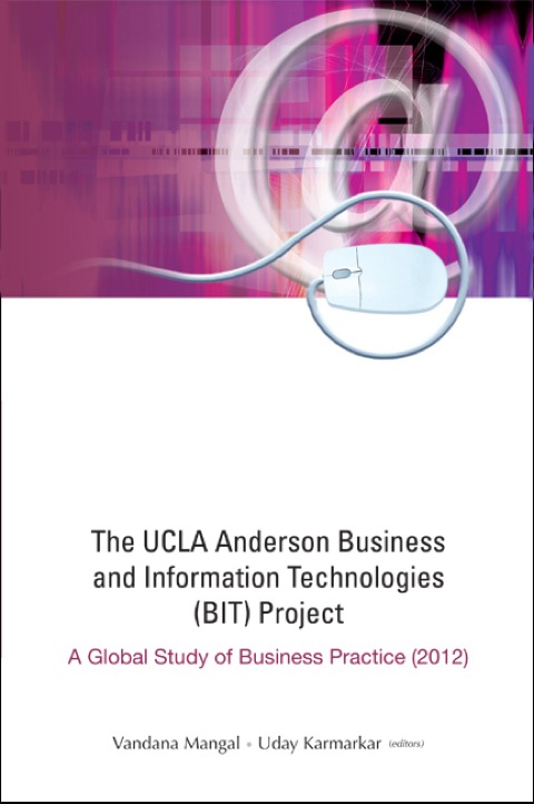 Cover image for book The UCLA Anderson Business and Information Technologies (BIT) Project: A Global Study of Business Practice (2012)
