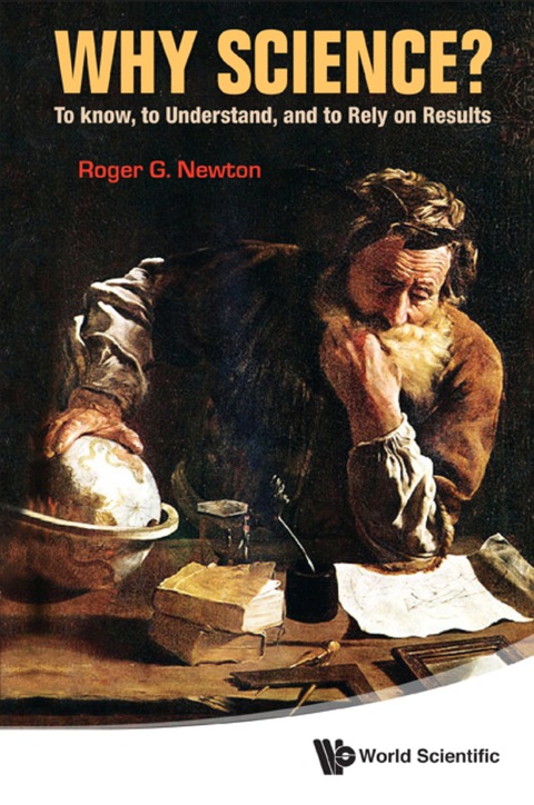 Cover image for book Why Science?: To Know, To Understand, And To Rely On Results