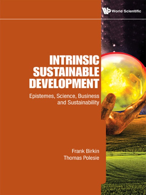 Cover image for book Intrinsic Sustainable Development: Epistemes, Science, Business and Sustainability