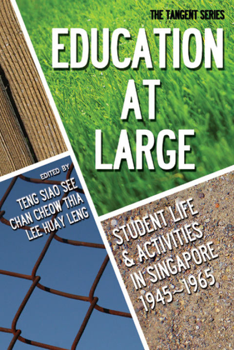 Cover image for book Education-at-Large: Student Life and Activities in Singapore 1945–1965