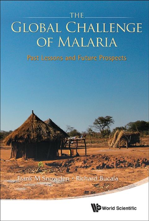 Cover image for book The Global Challenge of Malaria: Past Lessons and Future Prospects