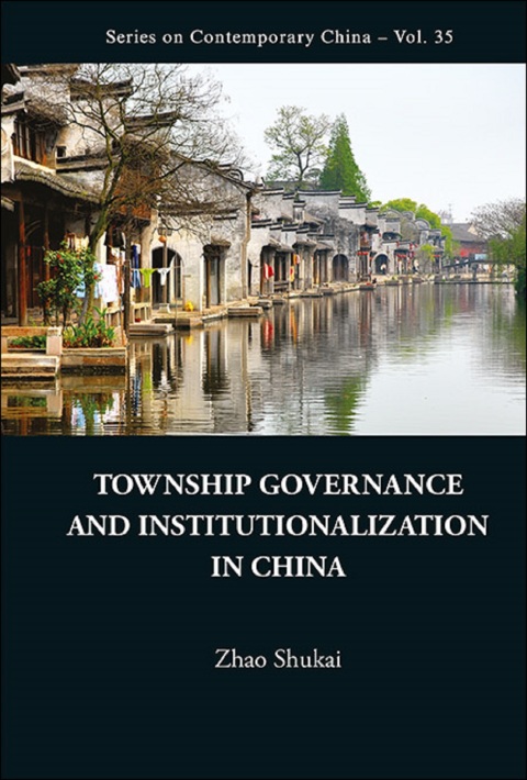 Cover image for book Township Governance and Institutionalization in China