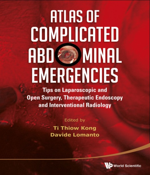 Cover image for book Atlas of Complicated Abdominal Emergencies: Tips on Laparoscopic and Open Surgery, Therapeutic Endoscopy and Interventional Radiology (with DVD-ROM)