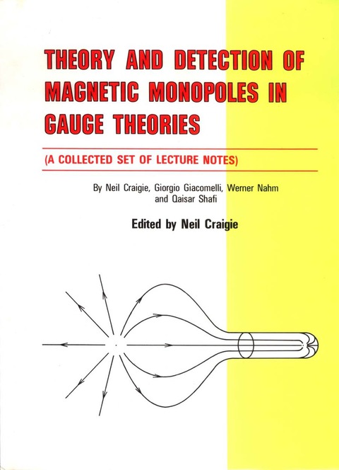 Cover image for book THEORY AND DETECTION OF MAGNETIC MONOPOLES IN GAUGE THEORIES