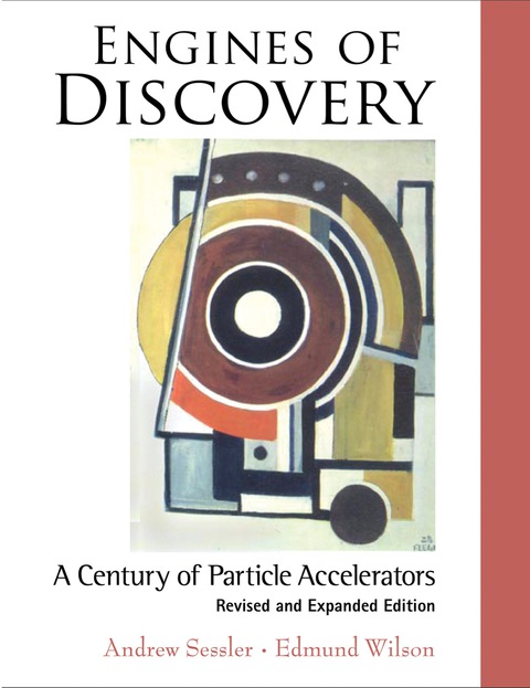 Cover image for book Engines Of Discovery: A Century Of Particle Accelerators (Revised And Expanded Edition)