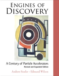 صورة الغلاف: ENGINES OF DISCOVERY: A CENTURY OF PARTICLE ACCELERATORS (REVISED AND EXPANDED EDITION) 9789814417181
