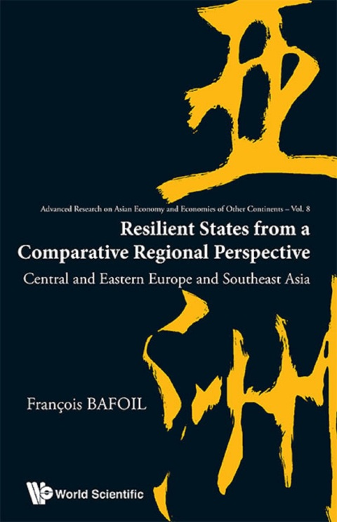 Cover image for book Resilient States from a Comparative Regional Perspective: Central and Eastern Europe and Southeast Asia