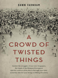 Cover image: A Crowd of Twisted Things 9789814423083