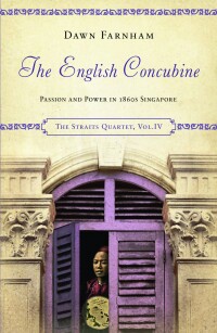 Cover image: The English Concubine: Passion and Power in 1860's Singapore 9789814423229