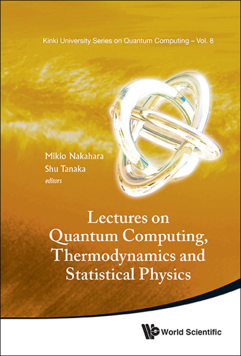 Cover image for book Lectures on Quantum Computing, Thermodynamics and Statistical Physics