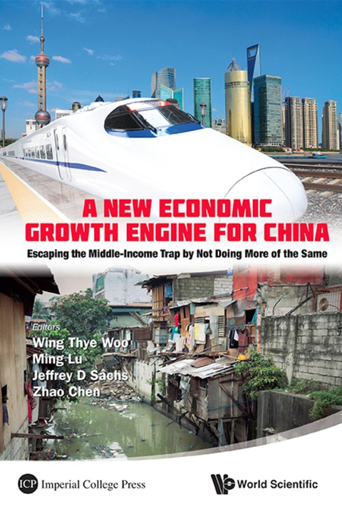 Cover image for book New Economic Growth Engine For China, A: Escaping The Middle-income Trap By Not Doing More Of The Same