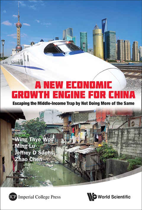 Cover image for book A New Economic Growth Engine for China: Escaping the Middle-income Trap by Not Doing More of the Same