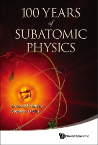 Titelbild: 100 Years Of Subatomic Physics 9789814425797