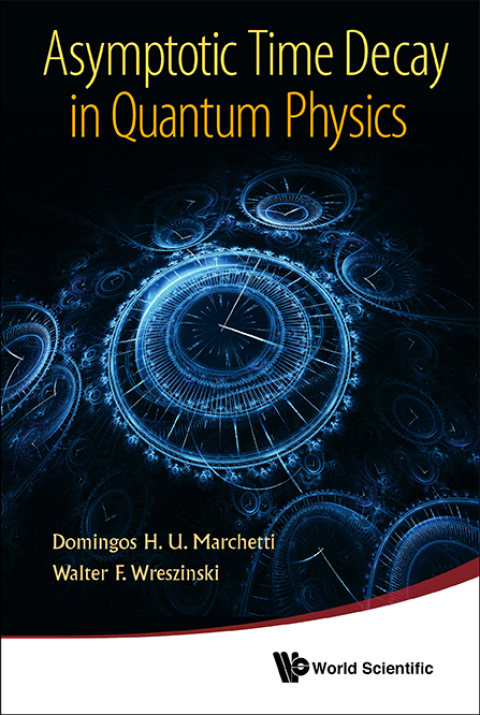 Cover image for book Asymptotic Time Decay in Quantum Physics