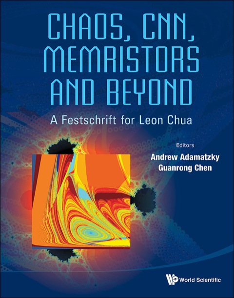 Cover image for book Chaos, CNN, Memristors and Beyond: A Festschrift for Leon ChuaWith DVD-ROM, composed by Eleonora Bilotta