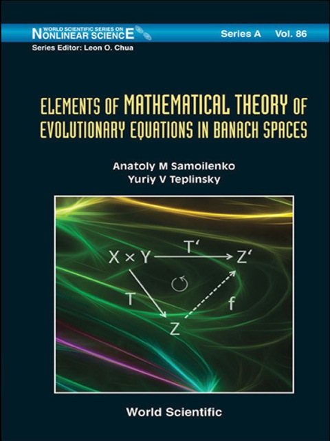 Cover image for book Elements of Mathematical Theory of Evolutionary Equations in Banach Spaces