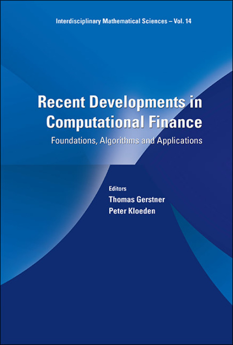 Cover image for book Recent Developments in Computational Finance: Foundations, Algorithms and Applications