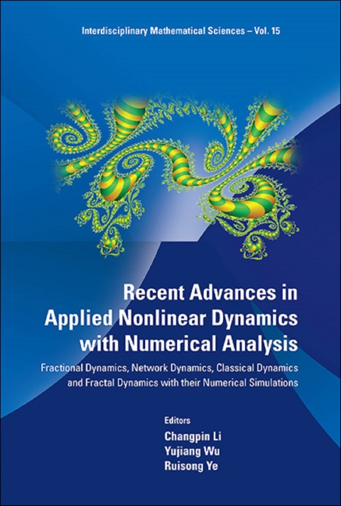 Cover image for book Recent Advances in Applied Nonlinear Dynamics with Numerical Analysis: Fractional Dynamics, Network Dynamics, Classical Dynamics and Fractal Dynamics with Their Numerical Simulations