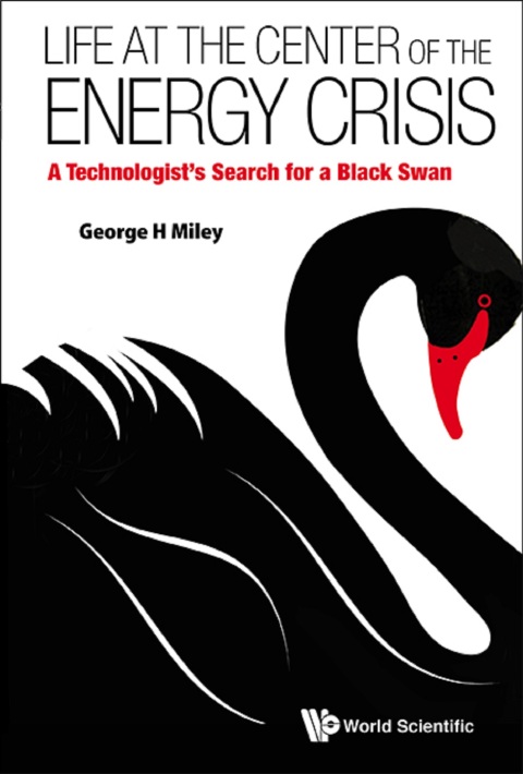 Cover image for book Life at the Center of the Energy Crisis: A Technologist's Search for a Black Swan
