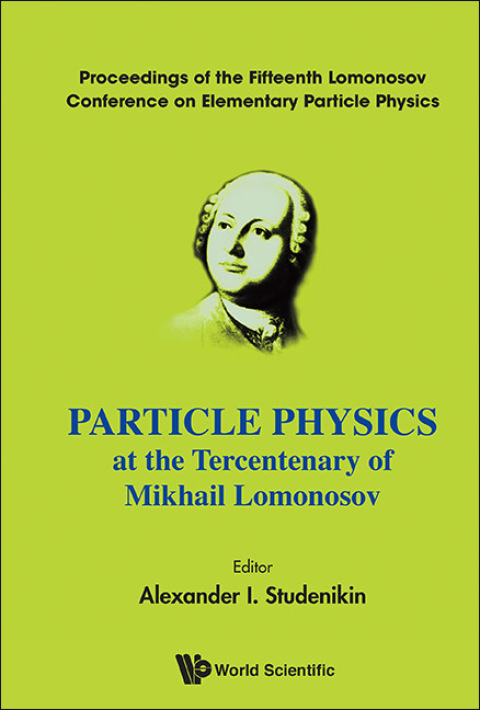 Cover image for book Particle Physics at the Tercentenary of Mikhail Lomonosov