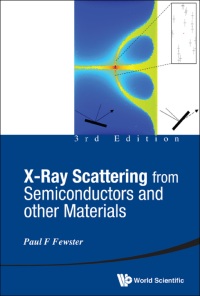 Cover image: X-RAY SCATTERING FROM SEMICONDUCTORS AND OTHER MATERIALS (3RD EDITION) 3rd edition 9789814436922