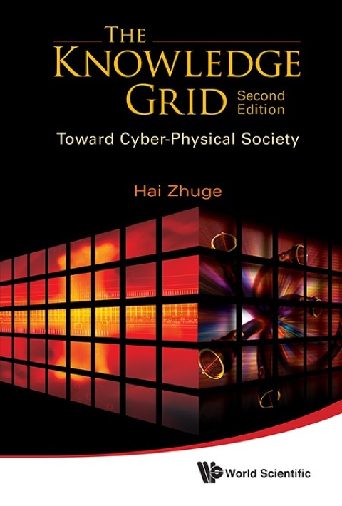 Cover image for book The Knowledge Grid: Toward Cyber-Physical Society