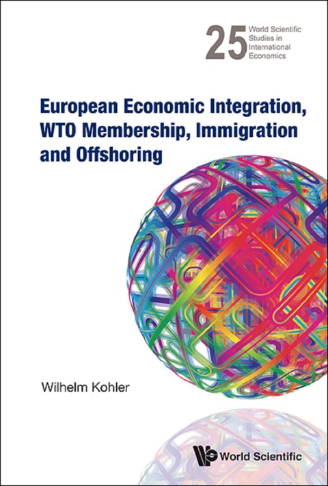 Cover image for book European Economic Integration, WTO Membership, Immigration and Offshoring