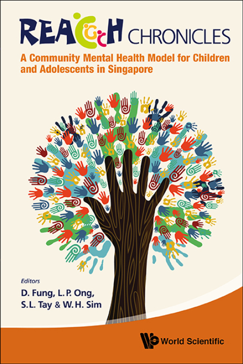 Cover image for book REACH Chronicles: A Community Mental Health Model for Children and Adolescents in Singapore