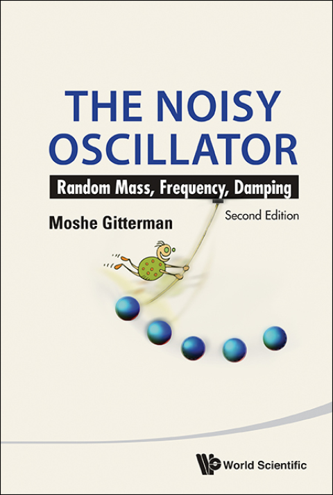 Cover image for book The Noisy Oscillator: Random Mass, Frequency, Damping