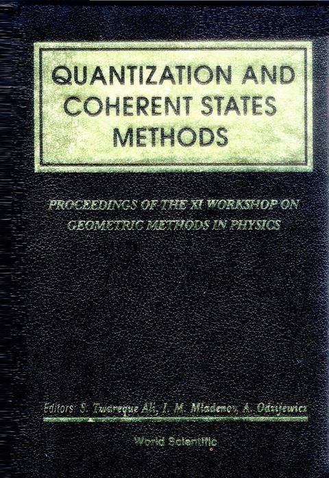 Cover image for book Quantization And Coherent States Methods - Proceedings Of Xi Workshop On Geometric Methods In Physics