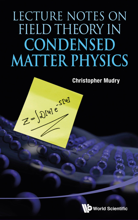 Cover image for book Lecture Notes on Field Theory in Condensed Matter Physics