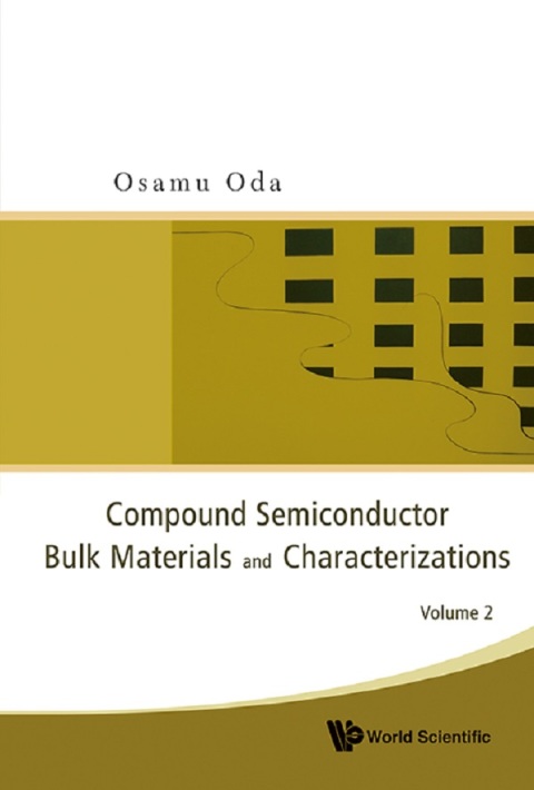 Cover image for book Compound Semiconductor Bulk Materials and Characterizations: Volume 2