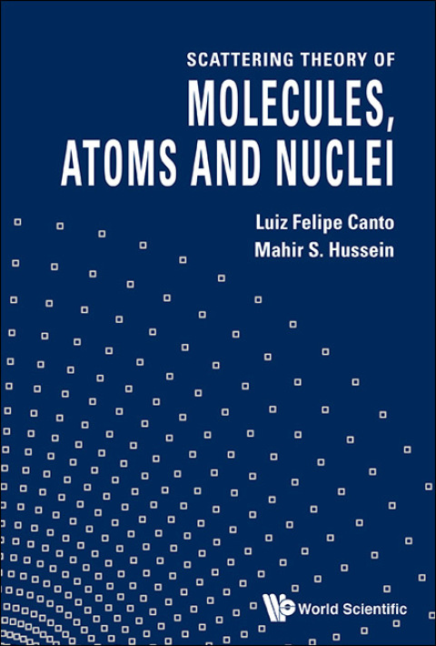 Cover image for book Scattering Theory of Molecules, Atoms and Nuclei