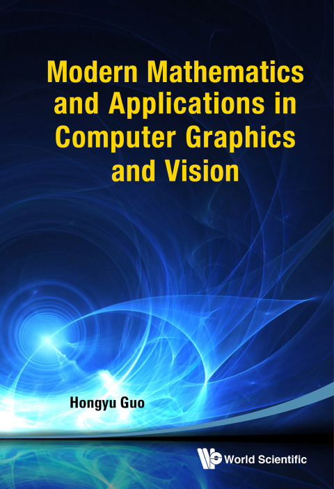 Cover image for book Modern Mathematics and Applications in Computer Graphics and Vision