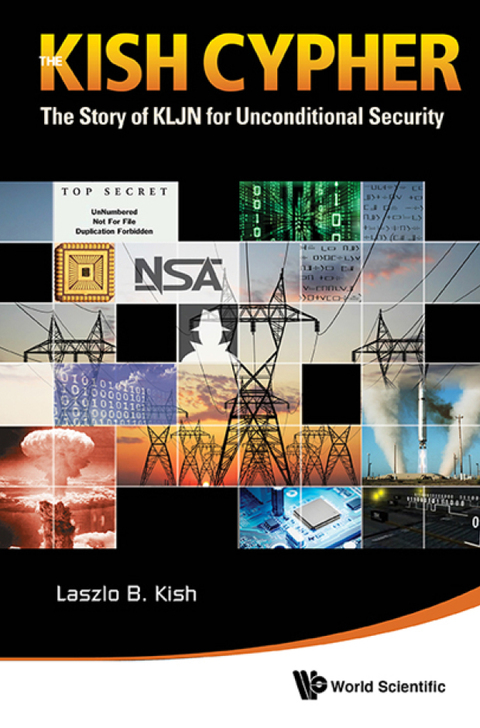 Cover image for book The Kish Cypher: The Story of KLJN for Unconditional Security