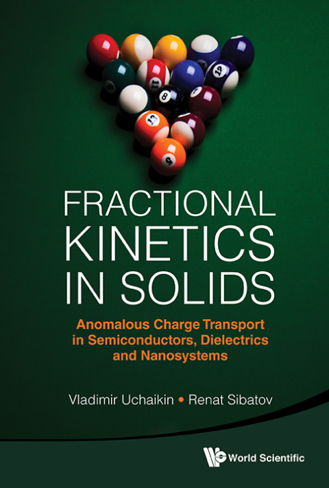 Cover image for book Fractional Kinetics in Solids: Anomalous Charge Transport in Semiconductors, Dielectrics and Nanosystems