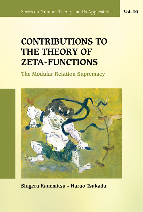 Cover image for book Contributions to the Theory of Zeta-Functions: The Modular Relation Supremacy