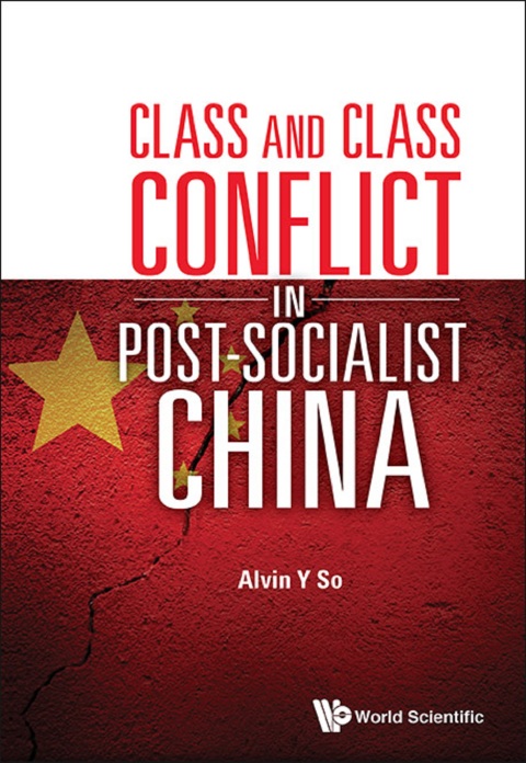 Cover image for book Class and Class Conflict in Post-Socialist China
