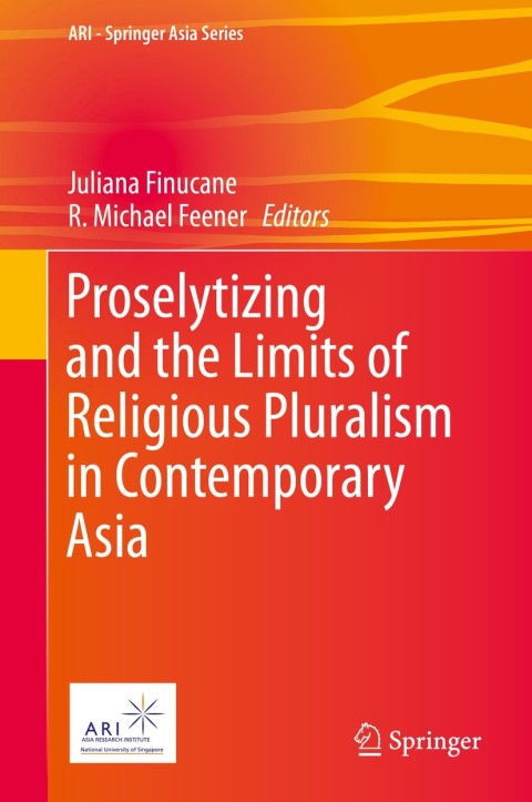 Cover image for book Proselytizing and the Limits of Religious Pluralism in Contemporary Asia
