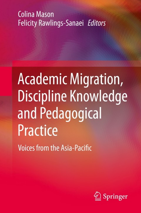 Cover image for book Academic Migration, Discipline Knowledge and Pedagogical Practice