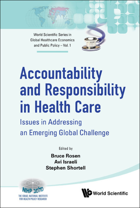 Cover image for book Accountability and Responsibility in Health Care: Issues in Addressing an Emerging Global Challenge