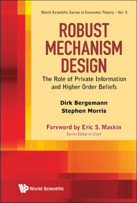 Cover image for book Robust Mechanism Design: The Role of Private Information and Higher Order Beliefs