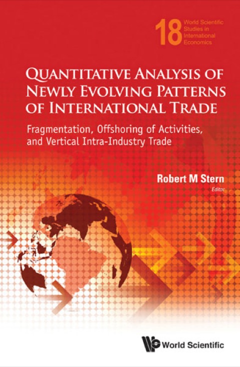 Cover image for book Quantitative Analysis of Newly Evolving Patterns of International Trade: Fragmentation, Offshoring of Activities, and Vertical Intra-Industry Trade