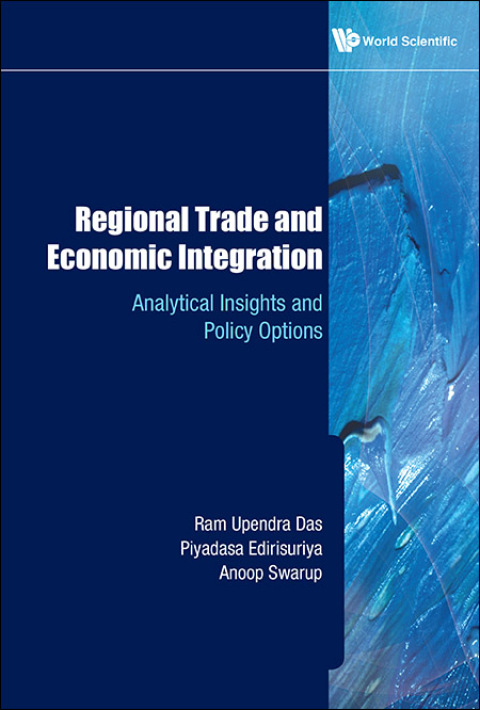 Cover image for book Regional Trade and Economic Integration: Analytical Insights and Policy Options
