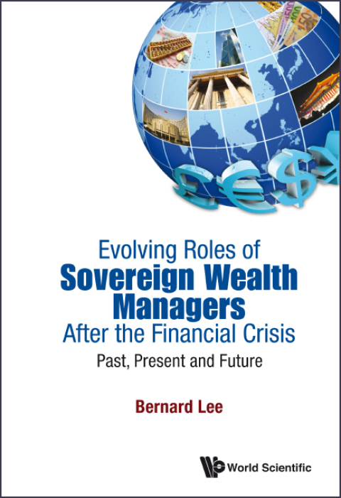 Cover image for book Evolving Roles of Sovereign Wealth Managers After the Financial Crisis: Past, Present and Future